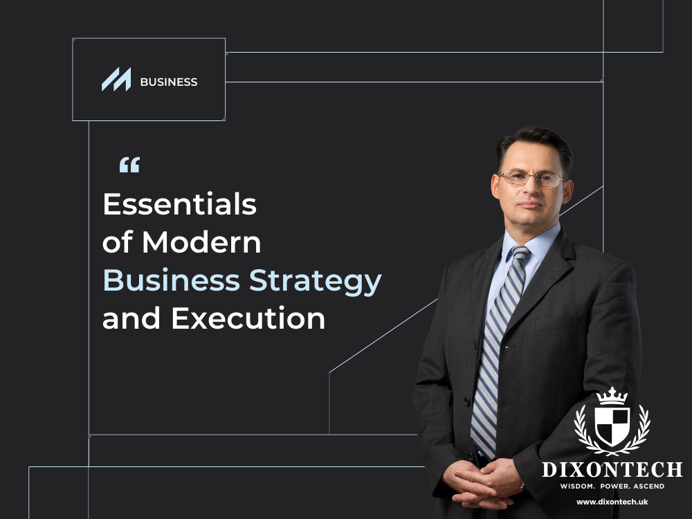 Essentials of Modern Business Strategy and Execution